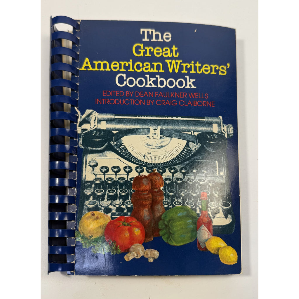 Cookbook Recipe Book The Great American Writers Cook book Vintage Faulkner Wells 1981 RARE Famous Writers Unique Kitchen