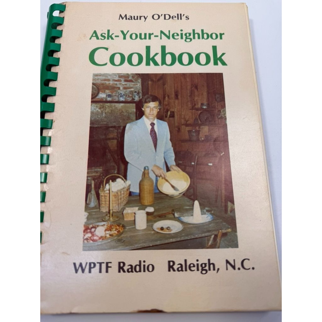 Cook Book Recipes 1978 Maury O'Dell's ASK YOUR NEIGHBOR Cookbook WPTF Radio Raleigh NC Paperback Rare Vintage Morning Show North Carolina