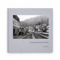 Coffee Table Book The Railroad and the Art of Place by David Kahler First Edition Photography Printed in Italy Black and White Prints