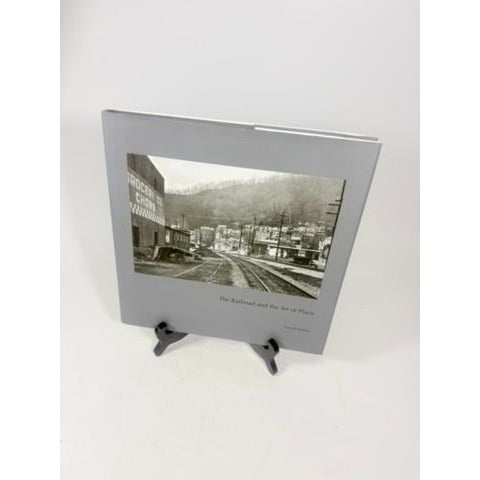 Coffee Table Book The Railroad and the Art of Place by David Kahler First Edition Photography Printed in Italy Black and White Prints